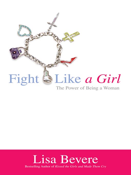 Title details for Fight Like a Girl by Lisa Bevere - Wait list